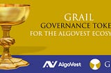 Introducing GRAIL Governance Token — The Governance Rail of the AlgoVest Ecosystem