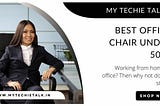 Best Office Chair Under 5000
