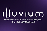 32. Quantstamp Audit of Flash Pools V2 complete! Dive into the XYZ Flash Pool!