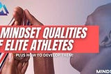 Mindset qualities of elite successful athletes