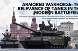Armored Warhorse: The Relevance of Tanks in the Modern Battlefield