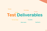 Apa saja bagian dari Test Deliverables??