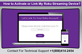Activate Roku Streaming Device | +1(888)414–2454 | roku.com/link