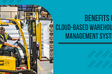 The Unignorable Benefits Of Cloud-based Warehouse Management System