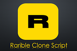 Rarible Clone Script (Introduction + Comparing Companies)