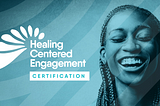The Future of Healing Continued: Healing Centered Engagement Certification and Podcast
