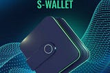 A USER GUIDE FOR S-WALLET; a step-by-step approach