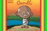 Read ebook [PDF] I am Gandhi (Ordinary People Change the World) By Brad Meltzer