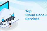 Best Cloud Consulting Companies