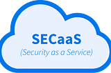 Security as a Service: A Comprehensive Guide