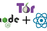 Setting Up A Hidden Tor Website With ReactJS And Node.js