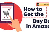 How To Get Buy Box In Amazon