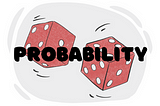 Probability — Basic Statistic for Data Science