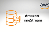 AWS Timestream — 7 Things I Wish I Knew Earlier