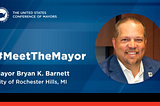 Meet the Mayor: Bryan K. Barnett