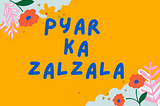 Pyar Ka Zalzala