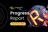 Rangers Protocol Progress Report, December 2023