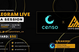 AMA Recap: CRYPTO MINERS x CENSO