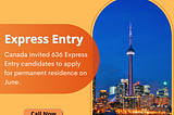 Canada invited 636 Express Entry candidates to apply for permanent residence.