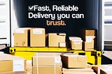 When your business demands fast and reliable shipping,