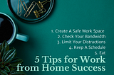 5 Tips for Work From Home Success