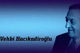 Vehbi Hacıkadiroğlu Düşüncesi ve Özgürlük Ahlakı