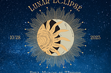 Taurus Full Moon Lunar Eclipse ~ October 28th, 2023