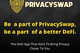 Choose PrivacySwap for your safety and security