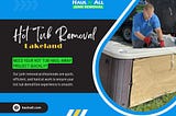 Hot Tub Removal Lakeland