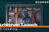 Bumper is coming to Arbitrum