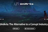 UniArts: The Alternative to a Corrupt Industry