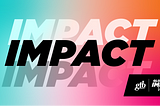 GTB Announces 4th Annual Impact Week