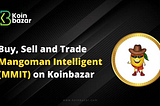 Buy, Sell, and Trade Mangoman Intelligent (MMIT) on Koinbazar
