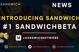 Introducing Sandwich #1 — SandwichBeta