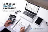 - 4 Crucial Invoice Factoring Mistakes to Avoid