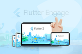 Flutter 2 — Complete Overview
