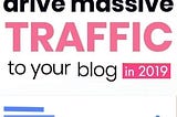 drive traffic to your blog