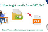 How to get emails from an OST file?