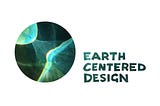 Earth-Centered Design Manifesto (beta)