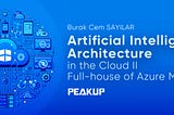 Artificial Intelligence Architecture in the Cloud II: Full-house of Azure