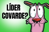 Líder Covarde?