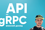 gRPC — RPC is back?