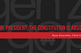 Yes, Mr. President, the Constitution is Absolute