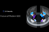 A Look At IBM QRadar XDR: The Future of Modern SOC