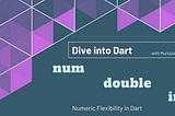 Dive into Dart: int, double, num