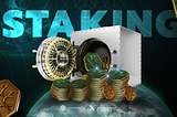 Unleashing the Power of Staking