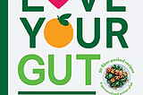 Download [PDF] KINDLE “Love Your Gut” by Megan Ross