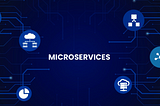 Microservices (Part 1) —  Introduction