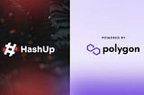 We are thrilled to announce that HashUp officially joined the community of projects Powered by Polygon.