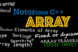 Notorious C++ : Array